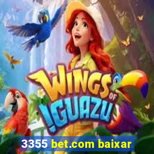 3355 bet.com baixar